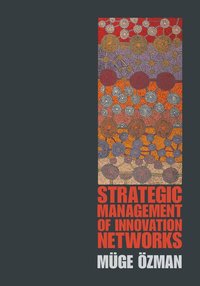 bokomslag Strategic Management of Innovation Networks