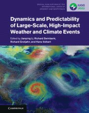 bokomslag Dynamics and Predictability of Large-Scale, High-Impact Weather and Climate Events