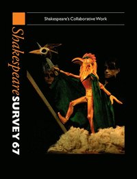 bokomslag Shakespeare Survey: Volume 67, Shakespeare's Collaborative Work