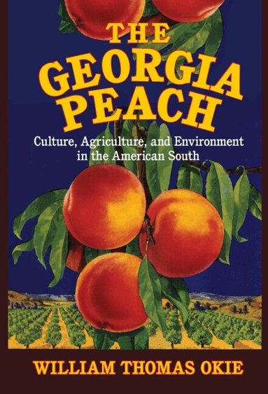 William Thomas Okie - The Georgia Peach, Inbunden