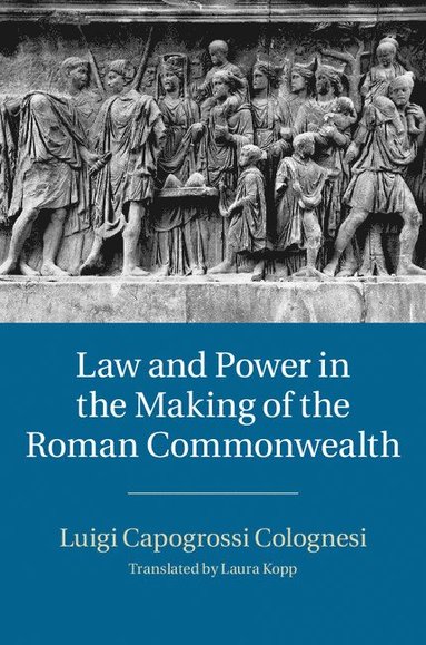 bokomslag Law and Power in the Making of the Roman Commonwealth