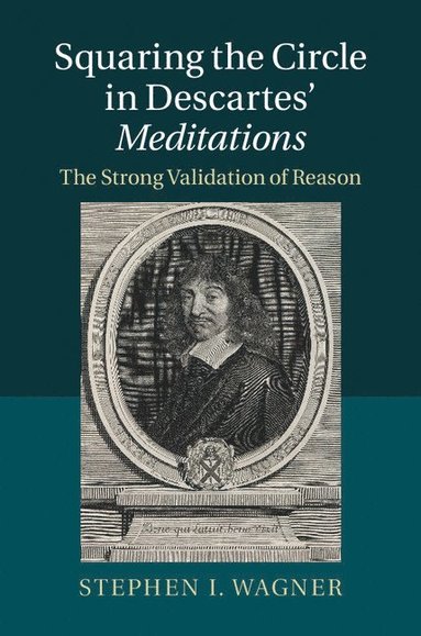 bokomslag Squaring the Circle in Descartes' Meditations