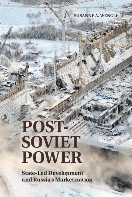 Susanne A. Wengle, Susanne A. (University of Chicago) Wengle, Susanne Wengle - Post-Soviet Power, Inbunden