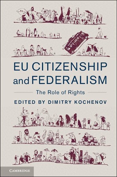 Dimitry Kochenov - EU Citizenship and Federalism, Inbunden