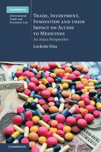 bokomslag Trade, Investment, Innovation and their Impact on Access to Medicines