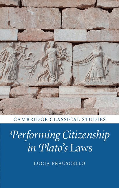 Performing Citizenship in Plato's Laws 1