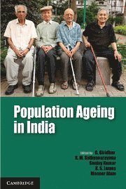 G. Giridhar, K. M. Sathyanarayana, Sanjay Kumar, K. S. James, Moneer Alam, K M Sathyanarayana, K S James - Population Ageing in India, Inbunden