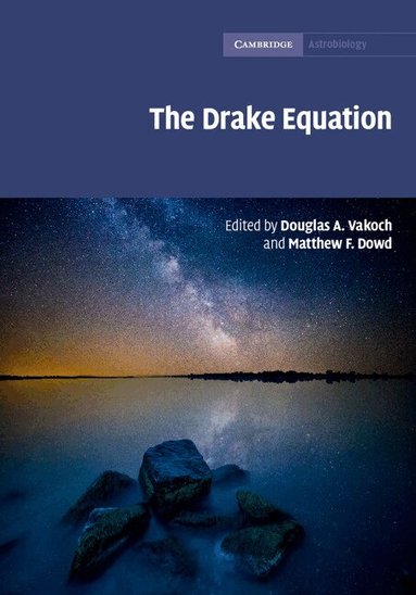 Douglas A. Vakoch, Matthew F. Dowd - The Drake Equation, Inbunden