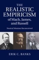 bokomslag The Realistic Empiricism of Mach, James, and Russell