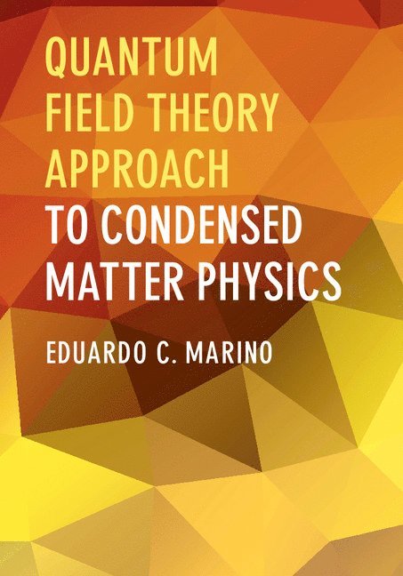 Quantum Field Theory Approach to Condensed Matter Physics 1