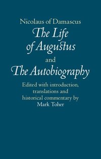 bokomslag Nicolaus of Damascus: The Life of Augustus and The Autobiography