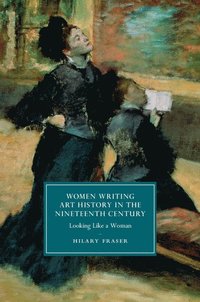 bokomslag Women Writing Art History in the Nineteenth             Century