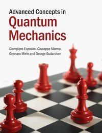 bokomslag Advanced Concepts in Quantum Mechanics