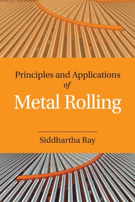 Principles and Applications of Metal Rolling 1