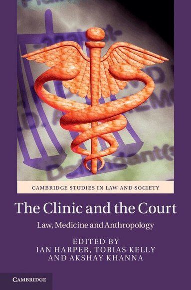 Ian Harper, Tobias Kelly, Akshay Khanna - The Clinic and the Court, Inbunden