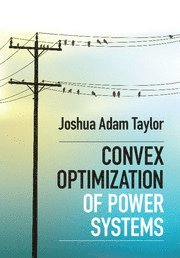 bokomslag Convex Optimization of Power Systems