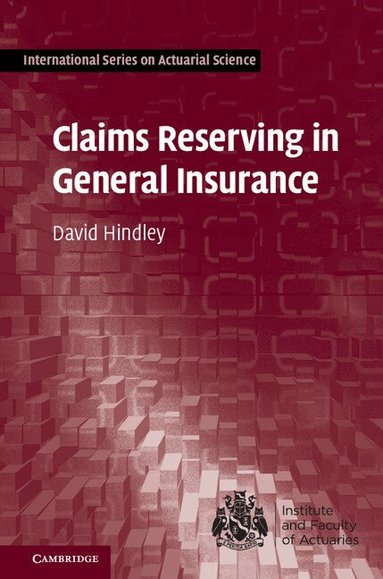 David Hindley - Claims Reserving in General Insurance, Inbunden