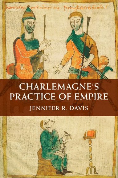 bokomslag Charlemagne's Practice of Empire