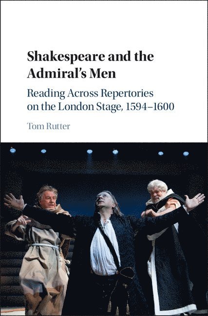 Tom Rutter, Tom (University of Sheffield) Rutter - Shakespeare and the Admiral's Men, Inbunden