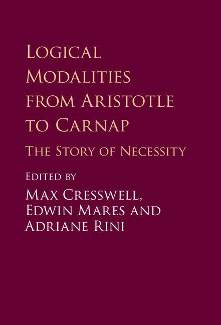 Logical Modalities from Aristotle to Carnap 1