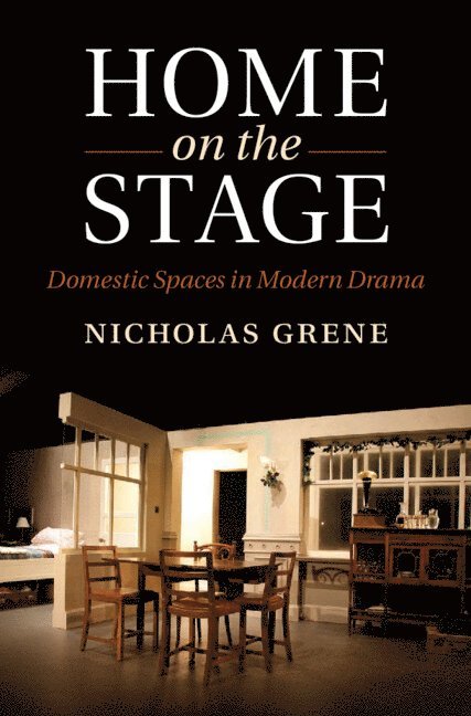 Nicholas Grene - Home on the Stage, Inbunden