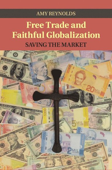 bokomslag Free Trade and Faithful Globalization