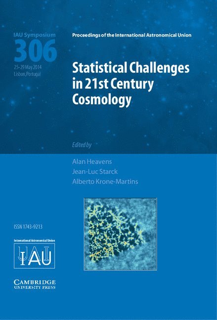 Statistical Challenges in 21st Century Cosmology (IAU S306) 1
