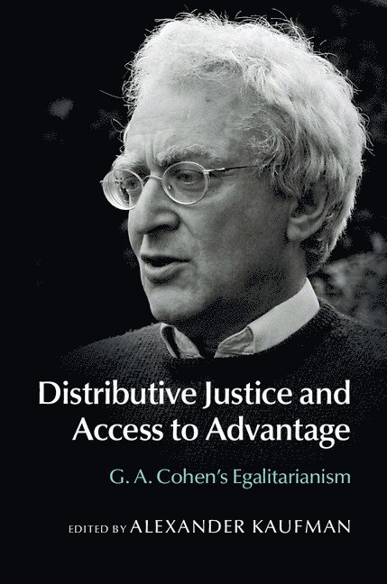 Alexander Kaufman, Alexander (University of Georgia) Kaufman - Distributive Justice and Access to Advantage, Inbunden
