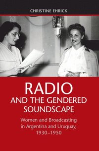 bokomslag Radio and the Gendered Soundscape