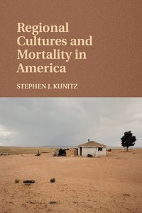 bokomslag Regional Cultures and Mortality in America