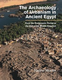 bokomslag The Archaeology of Urbanism in Ancient Egypt