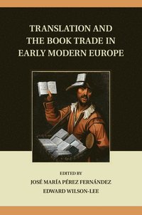 bokomslag Translation and the Book Trade in Early Modern Europe