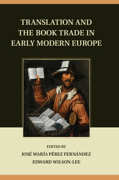 José María Pérez Fernández, Edward Wilson-Lee - Translation and the Book Trade in Early Modern Europe, Inbunden
