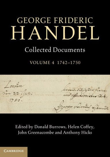 Donald Burrows, Helen Coffey, John Greenacombe, Anthony Hicks - George Frideric Handel: Volume 4, 1742-1750, Inbunden