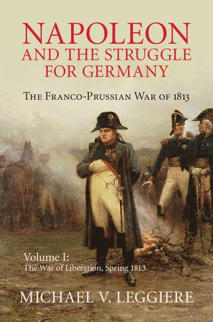Napoleon and the Struggle for Germany 1
