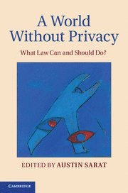 Austin Sarat, Massachusetts) Sarat, Austin (Amherst College - World without Privacy, Inbunden