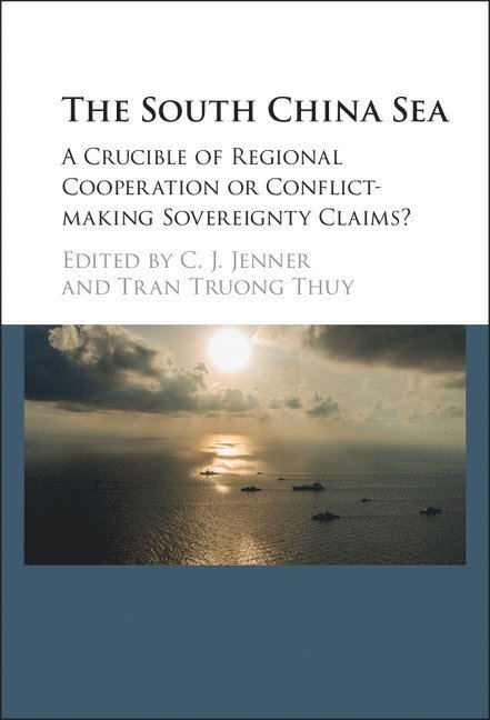 C. J. Jenner, Tran Truong Thuy, C. J. (King's College London) Jenner - The South China Sea, Inbunden