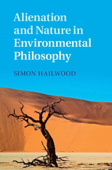 bokomslag Alienation and Nature in Environmental Philosophy