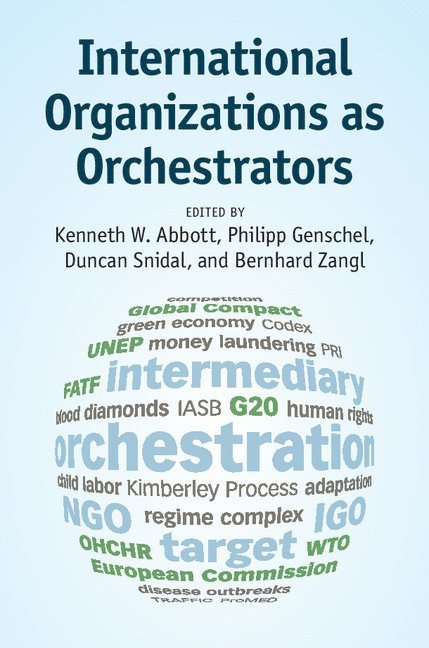 International Organizations as Orchestrators 1