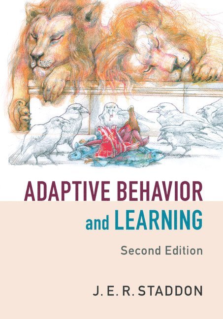 J. E. R. Staddon, North Carolina) Staddon, J. E. R. (Duke University, J E R Staddon - Adaptive Behavior and Learning, Inbunden