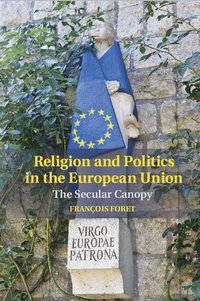 bokomslag Religion and Politics in the European Union