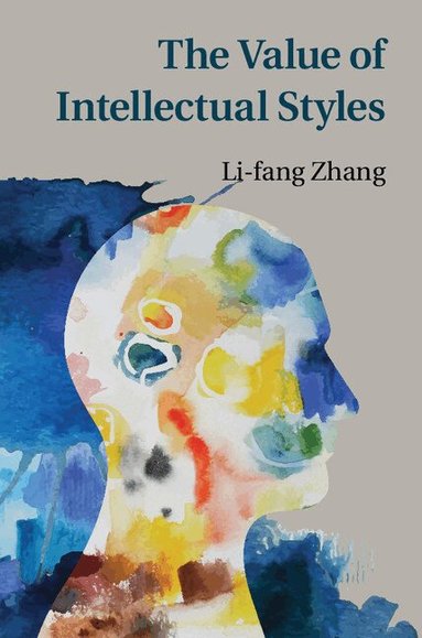 Li-fang Zhang - The Value of Intellectual Styles, Inbunden