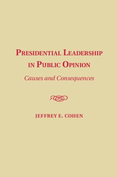 bokomslag Presidential Leadership in Public Opinion