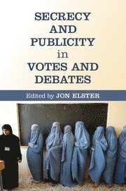 Secrecy and Publicity in Votes and Debates 1