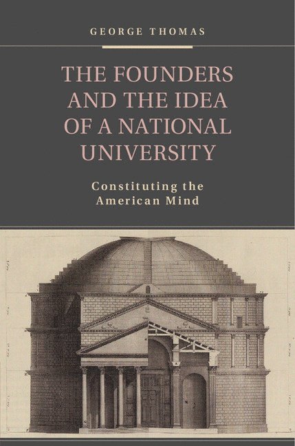 The Founders and the Idea of a National University 1