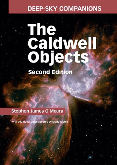 Stephen James O'Meara - Deep-Sky Companions: The Caldwell Objects, Inbunden