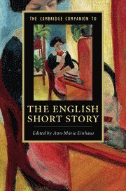 The Cambridge Companion to the English Short Story 1