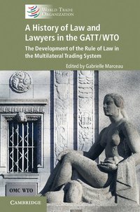 bokomslag A History of Law and Lawyers in the GATT/WTO