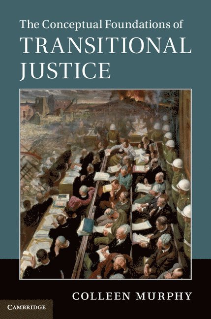 The Conceptual Foundations of Transitional Justice 1