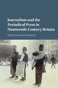 bokomslag Journalism and the Periodical Press in Nineteenth-Century Britain
